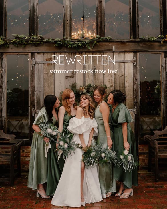 ReWritten ad: summer restock now live, a bride with her bridesmaids in green